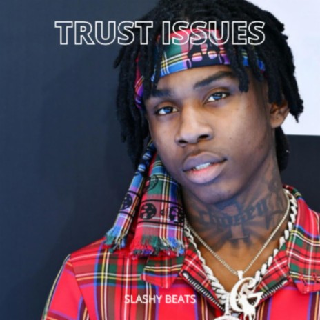 Trust Issues - Melodic Trap Beat ft. Slashy | Boomplay Music