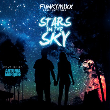 Stars in the Sky ft. Antonia Marquee | Boomplay Music