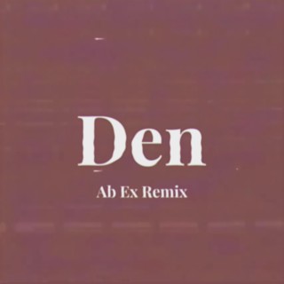 Den (Remastered) (Ab Ex Remix)