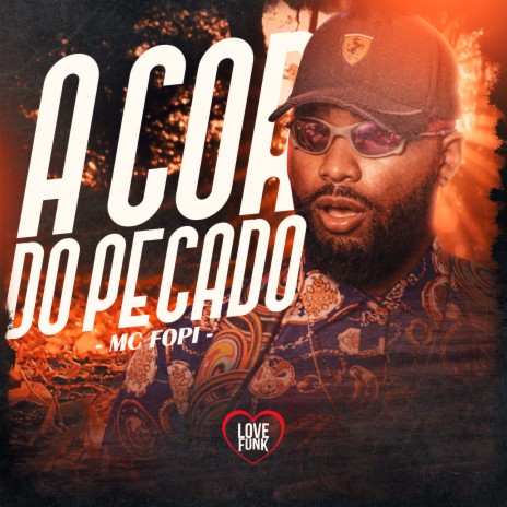 A Cor do Pecado ft. Love Funk | Boomplay Music