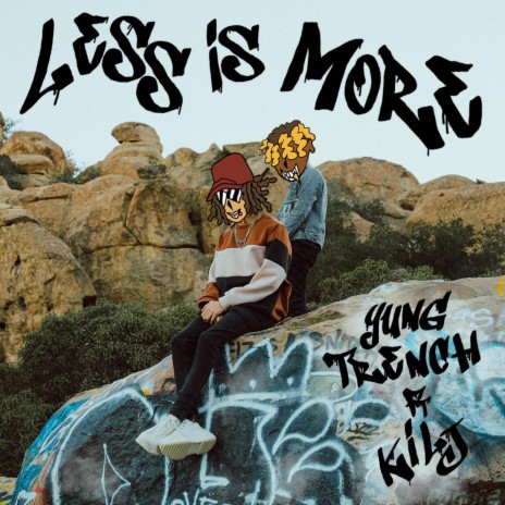 Less is more ft. KILJ | Boomplay Music