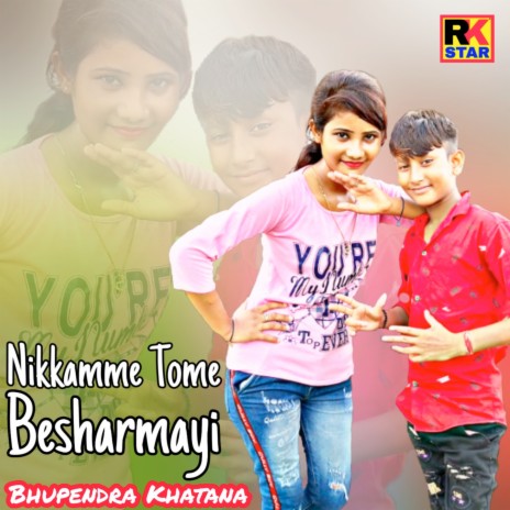 Nikkamme Tome Besharmayi | Boomplay Music