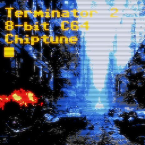 Terminator 2 Theme (Skynet 8-bit C64 cover) | Boomplay Music