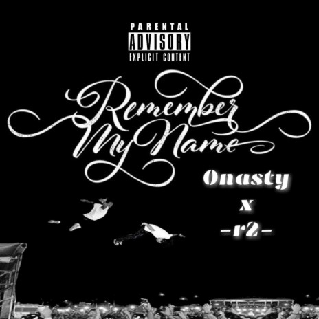 Remember My Name ft. r2 | Boomplay Music