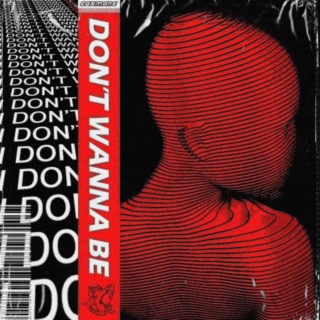 DON'T WANNA BE | Boomplay Music