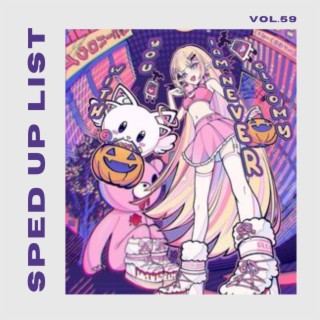 Sped Up List Vol.59 (sped up)