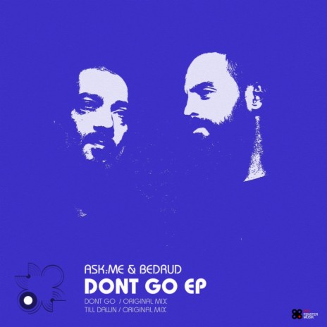 Dont Go (Original Mix) ft. Bedrud