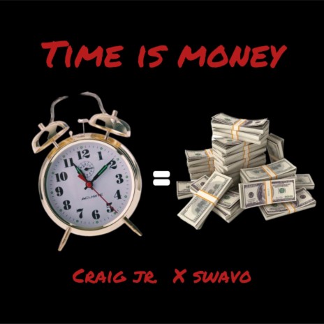 Time is money ft. Craig jr | Boomplay Music