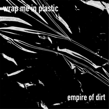 Wrap me in Plastic