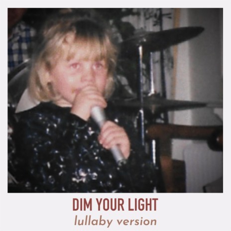 Dim Your Light (Lullaby Version) | Boomplay Music