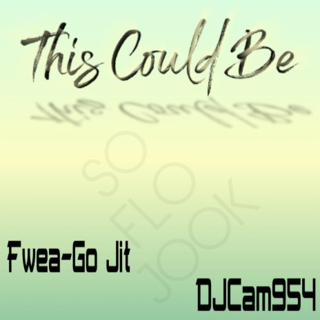 This Could Be ft. Djcam954