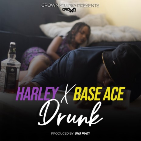 Drunk ft. Harley | Boomplay Music