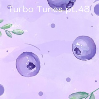 Turbo Tunes pt.48