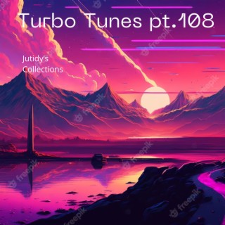 Turbo Tunes pt.108