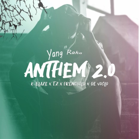 Anthem 2.0 (feat. K-Blaze, TZ, Frenchild & de Voclo) | Boomplay Music