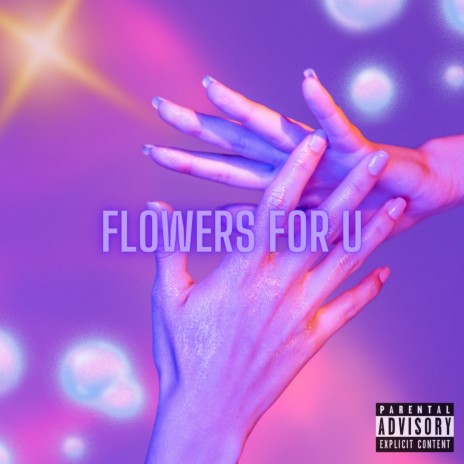 Flowers For U | Boomplay Music