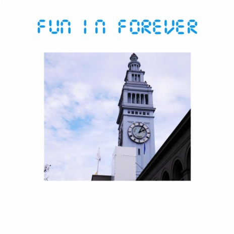 Fun In Forever ft. Markushmane | Boomplay Music