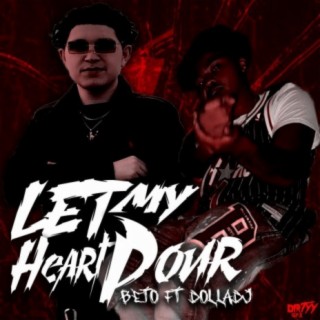 Let My Heart Pour (feat. Dolladj)