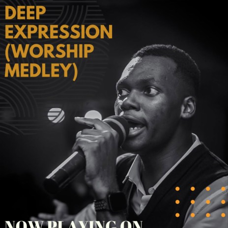 Deep Expression (Worship Medley)