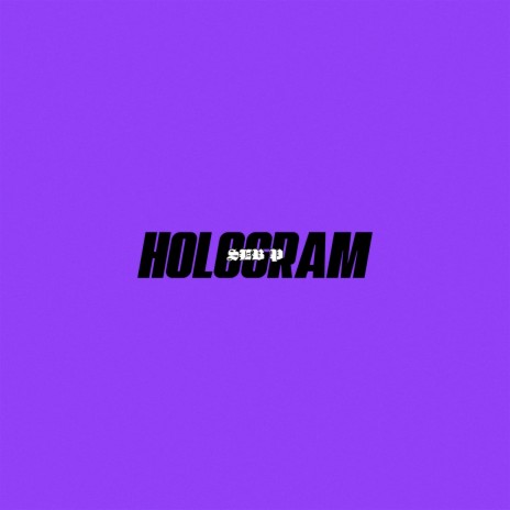 Hologram | Boomplay Music