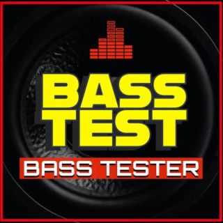 Bass Test?