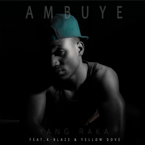 Ambuye (feat. K-Blaze & Yellow Dove)