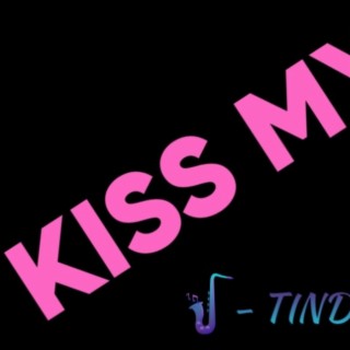 KISS MY