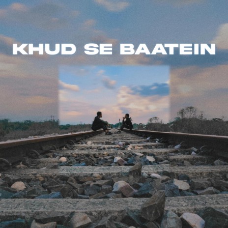 KHUD SE BAATEIN | Boomplay Music