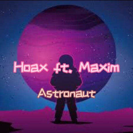 Astronaut ft. Maxim