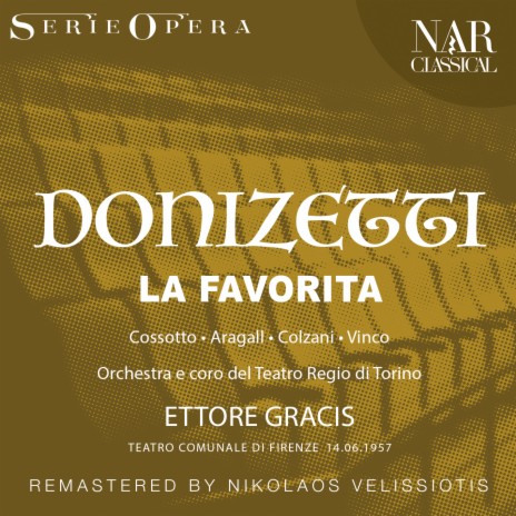 La Favorita, IGD 29, Act II: Vien, Leonora, a' piedi tuoi (Alfonso) ft. Ettore Gracis & Anselmo Colzani | Boomplay Music