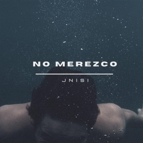 No Merezco | Boomplay Music