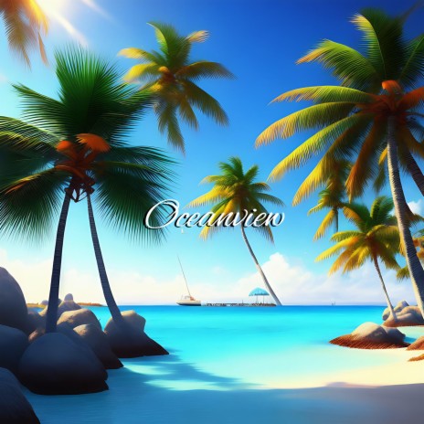 Oceanview | Boomplay Music