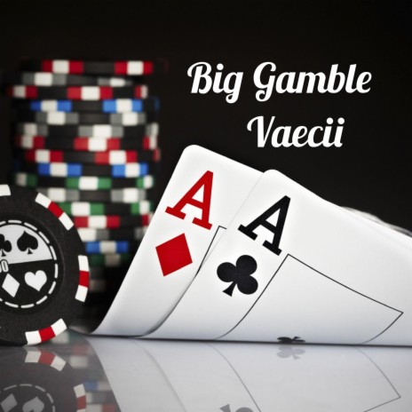 Big Gamble | Boomplay Music