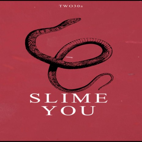 Slime you | Boomplay Music