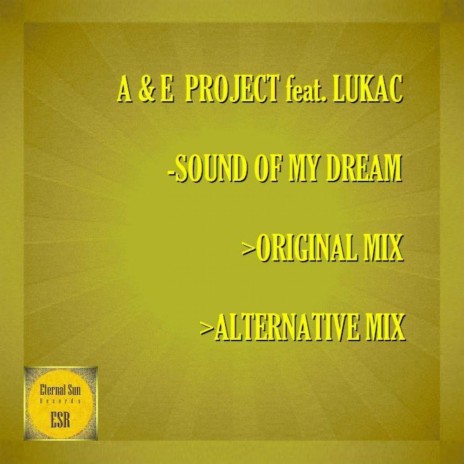 Sound Of My Dream (Alternative Mix) ft. Lukac | Boomplay Music