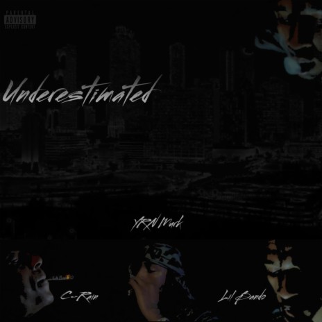 Underestimated ft. YRN Murk & C-Rain | Boomplay Music