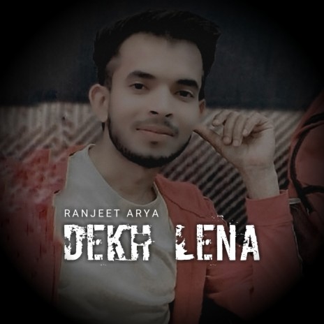 DEKH LENA | Boomplay Music