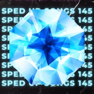 Sped Up Songs 145