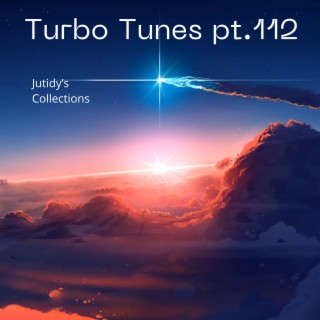 Turbo Tunes pt.112