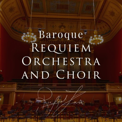 Baroque Requiem Orchestra and Choir | Boomplay Music