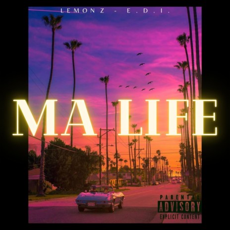 Ma Life (feat. E.D.I.) | Boomplay Music