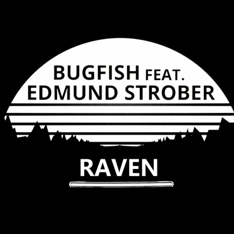 Raven ft. Edmund Strober