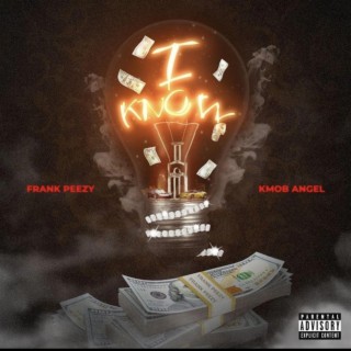 I Know ft. Kmob Angel lyrics | Boomplay Music