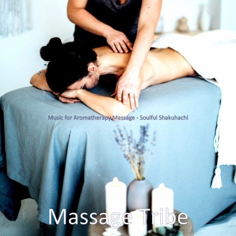 Hot Shakuhachi and Harps - Vibe for Back Massage