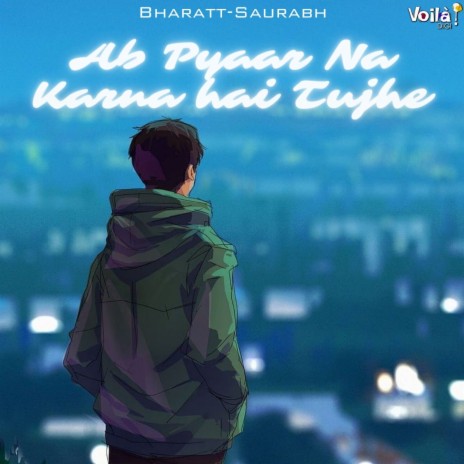 Ab Pyaar Na Karna Hai Tujhe ft. Nishant Singh | Boomplay Music