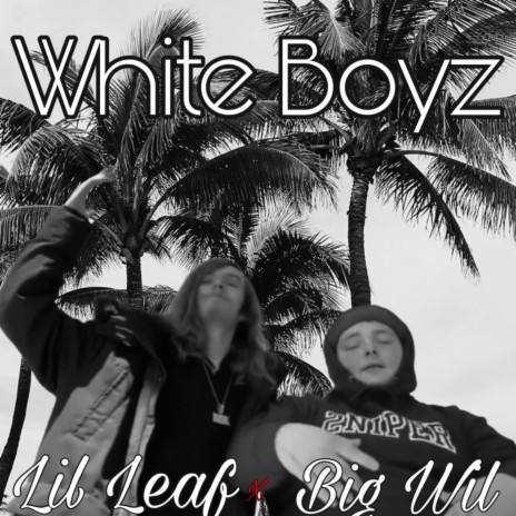 White Boyz (feat. Big Wil) | Boomplay Music