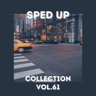 Sped Up Collection Vol.61 (sped up)
