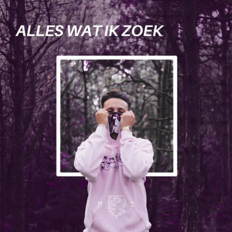 Alles Wat Ik Zoek