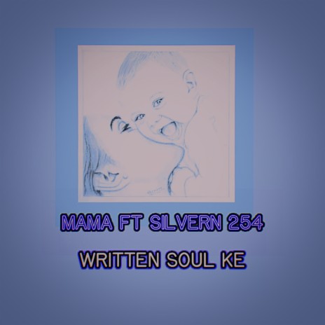 Mama ft. Silvern254 | Boomplay Music