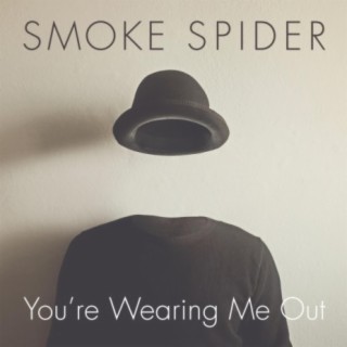 You're Wearing Me Out lyrics | Boomplay Music